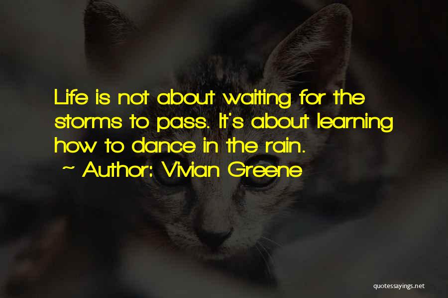 Life Is About Learning Quotes By Vivian Greene