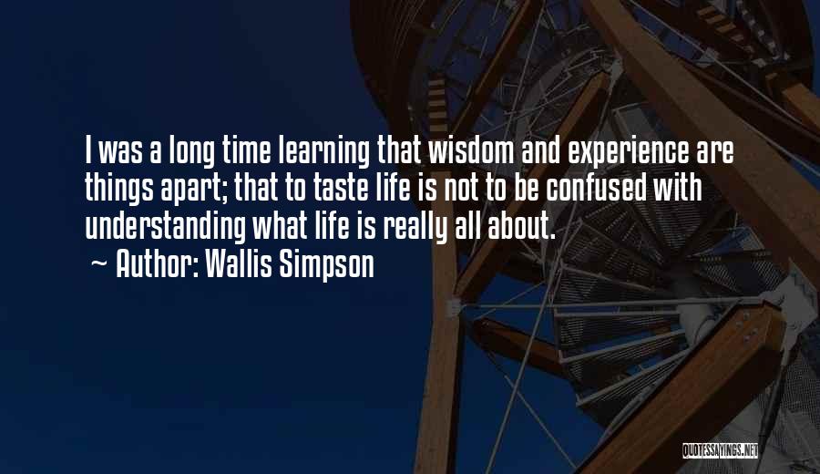 Life Is About Learning Quotes By Wallis Simpson