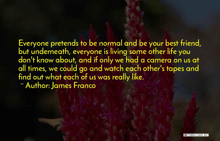 Life Is About Living Quotes By James Franco