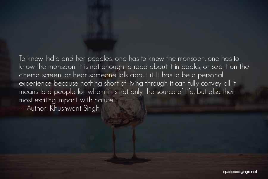 Life Is About Living Quotes By Khushwant Singh