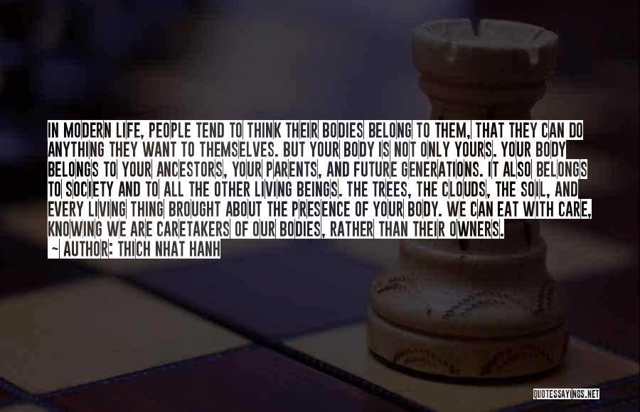 Life Is About Living Quotes By Thich Nhat Hanh