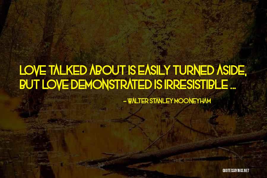 Life Is About Love Quotes By Walter Stanley Mooneyham Life Is About Love Quotes By Walter Stanley Mooneyham