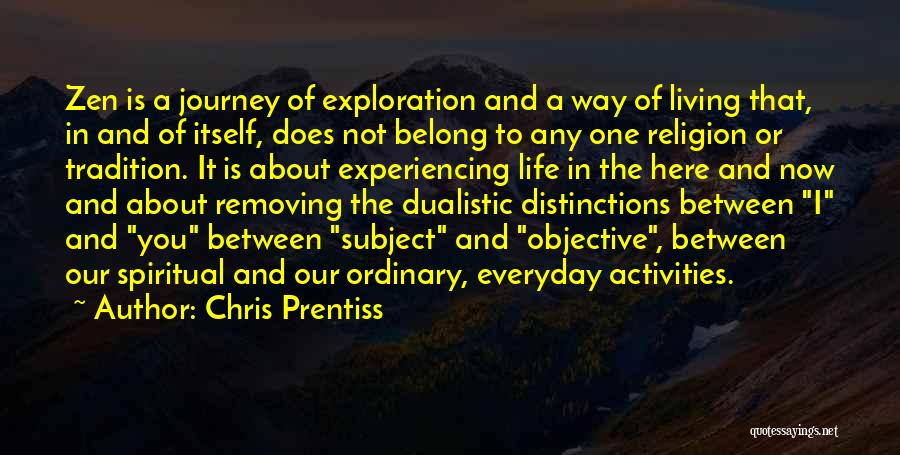 Life Is About The Journey Quotes By Chris Prentiss
