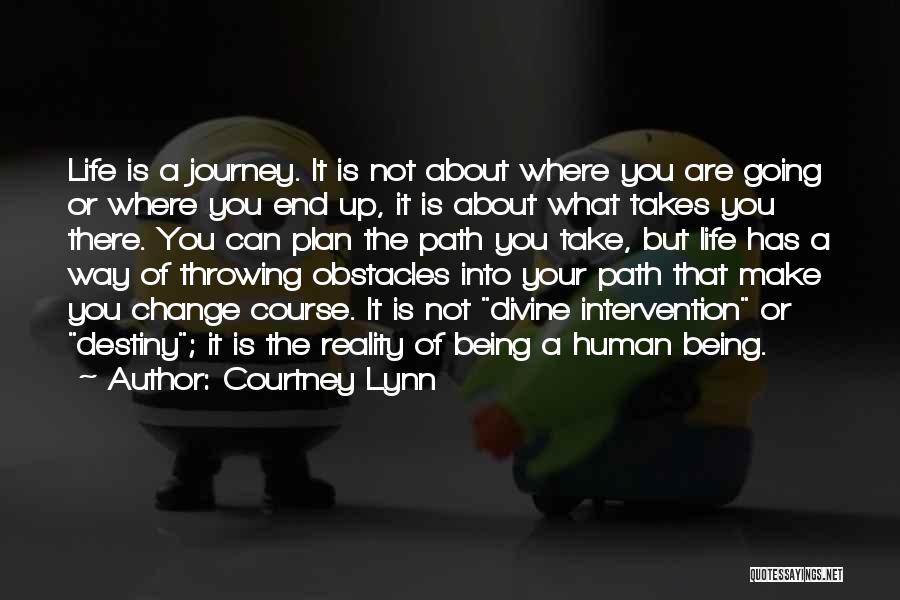 Life Is About The Journey Quotes By Courtney Lynn