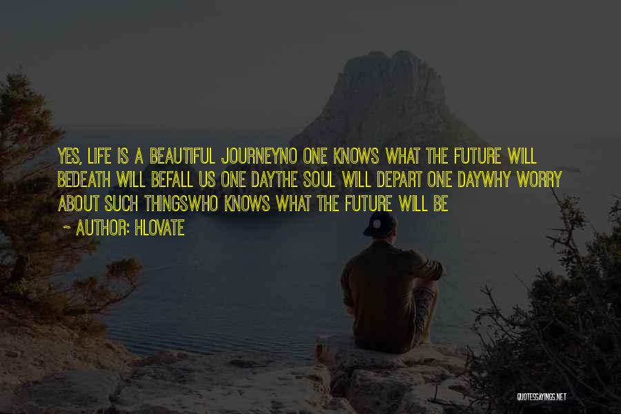 Life Is About The Journey Quotes By Hlovate