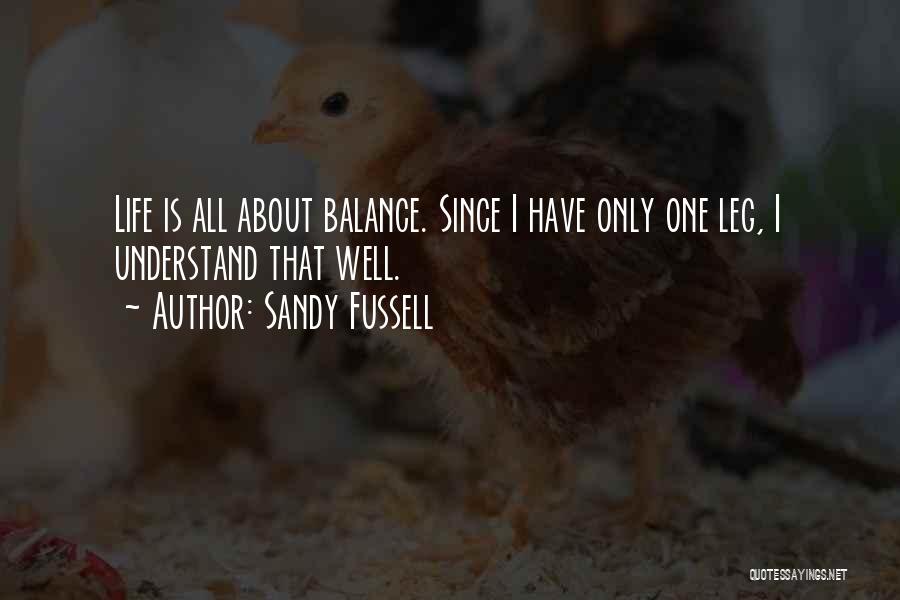Life Is All About Balance Quotes By Sandy Fussell