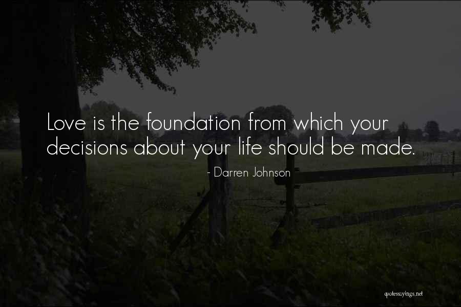 Life Is All About Decisions Quotes By Darren Johnson