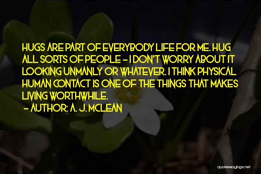 Life Is All About Living Quotes By A. J. McLean