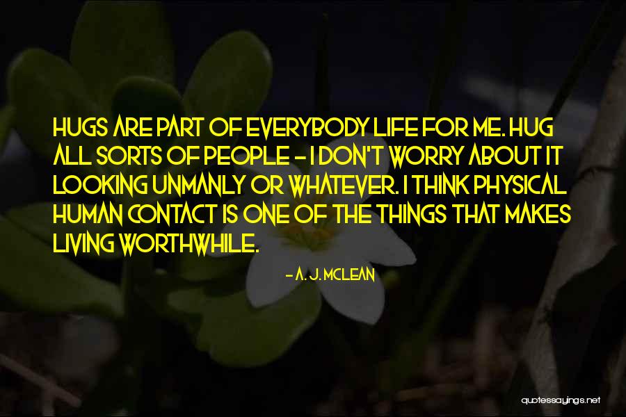 Life Is All About Living Quotes By A. J. McLean