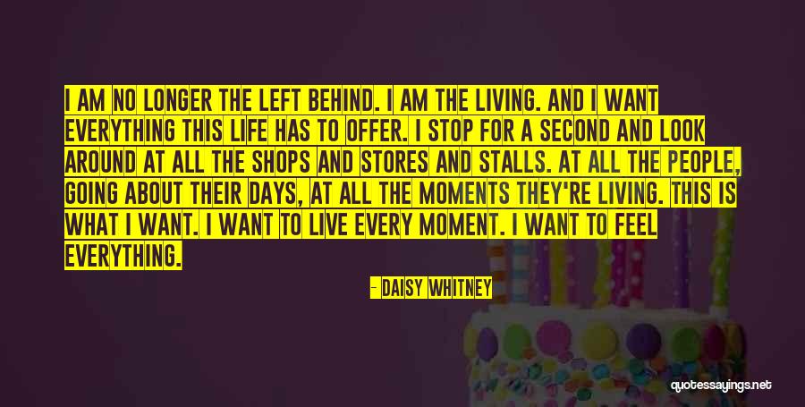 Life Is All About Living Quotes By Daisy Whitney