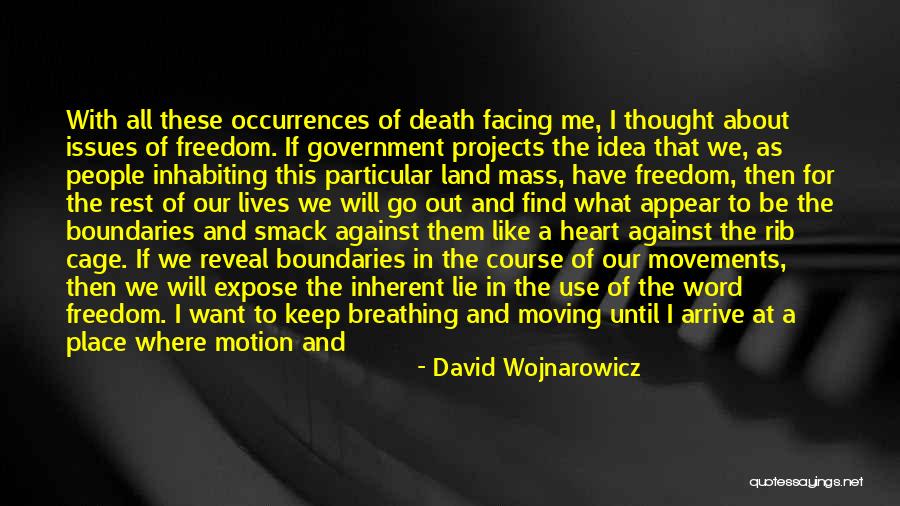 Life Is All About Living Quotes By David Wojnarowicz