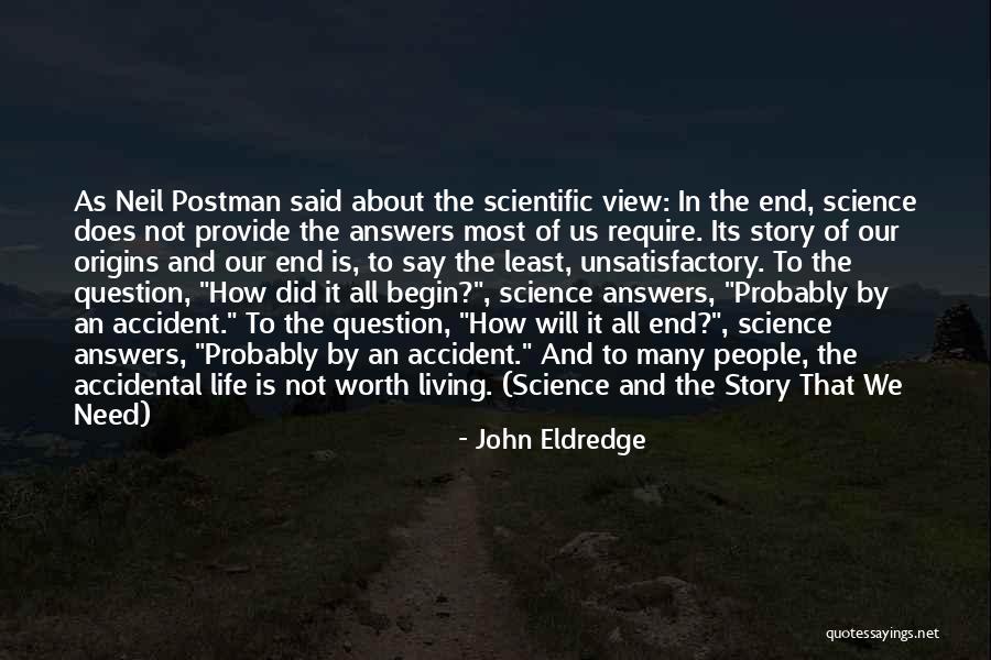 Life Is All About Living Quotes By John Eldredge Life Is All About Living Quotes By John Eldredge
