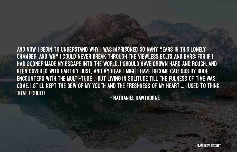 Life Is All About Living Quotes By Nathaniel Hawthorne