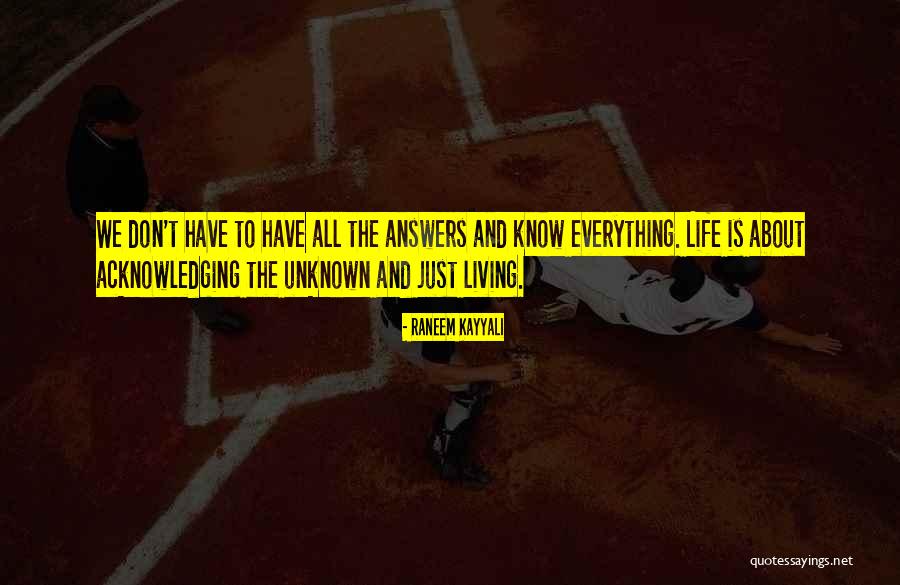 Life Is All About Living Quotes By Raneem Kayyali Life Is All About Living Quotes By Raneem Kayyali