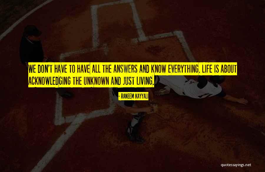 Life Is All About Living Quotes By Raneem Kayyali