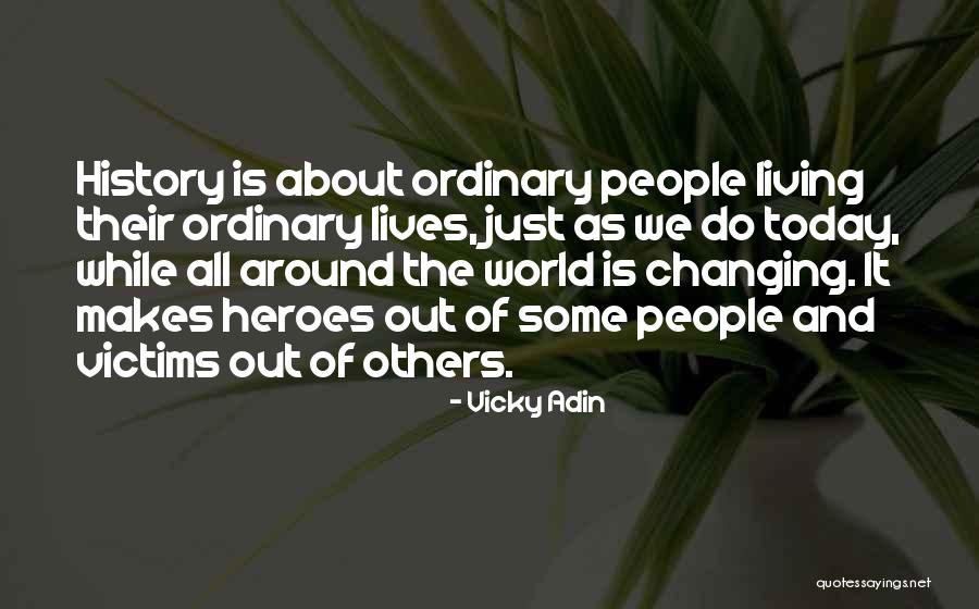 Life Is All About Living Quotes By Vicky Adin