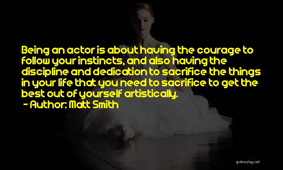Life Is All About Sacrifice Quotes By Matt Smith