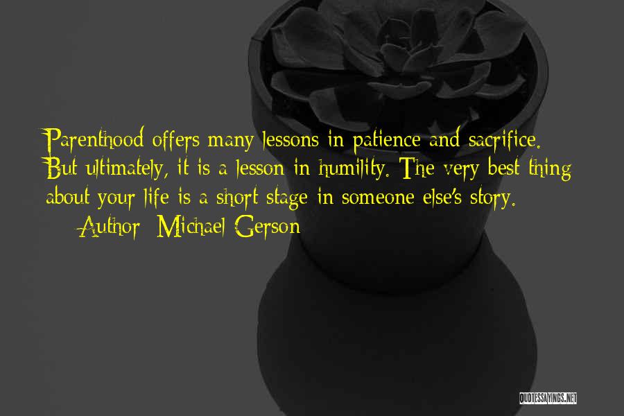 Life Is All About Sacrifice Quotes By Michael Gerson