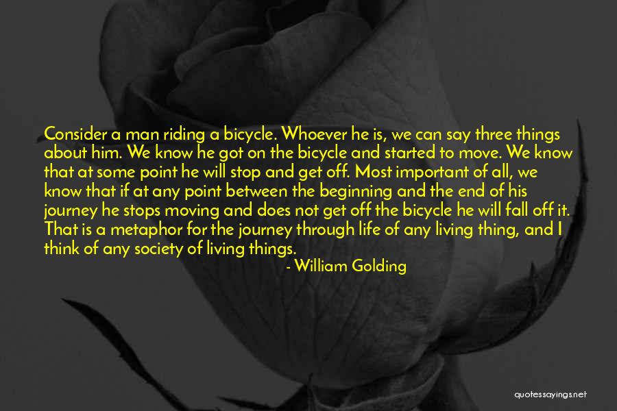 Life Is All About The Journey Quotes By William Golding