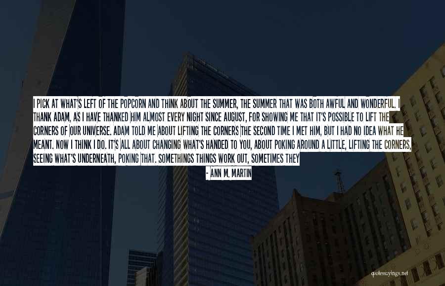 Life Is Always Changing Quotes By Ann M. Martin Life Is Always Changing Quotes By Ann M. Martin