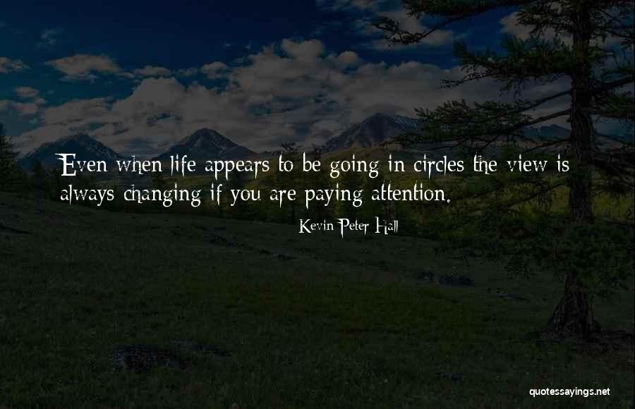 Life Is Always Changing Quotes By Kevin Peter Hall Life Is Always Changing Quotes By Kevin Peter Hall
