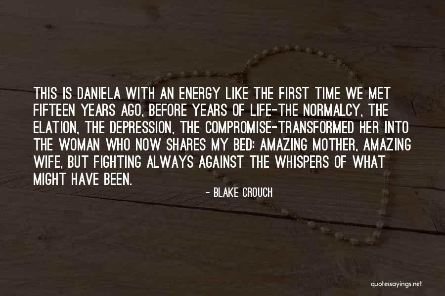 Life Is Amazing Quotes By Blake Crouch Life Is Amazing Quotes By Blake Crouch