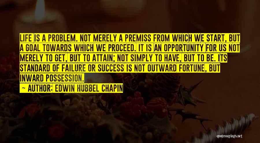 Life Is An Opportunity Quotes By Edwin Hubbel Chapin