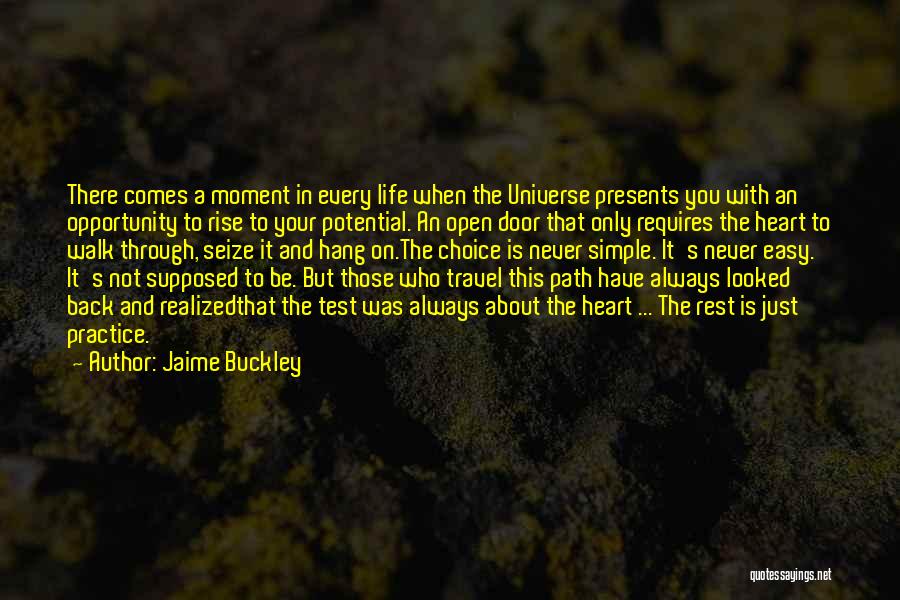 Life Is An Opportunity Quotes By Jaime Buckley