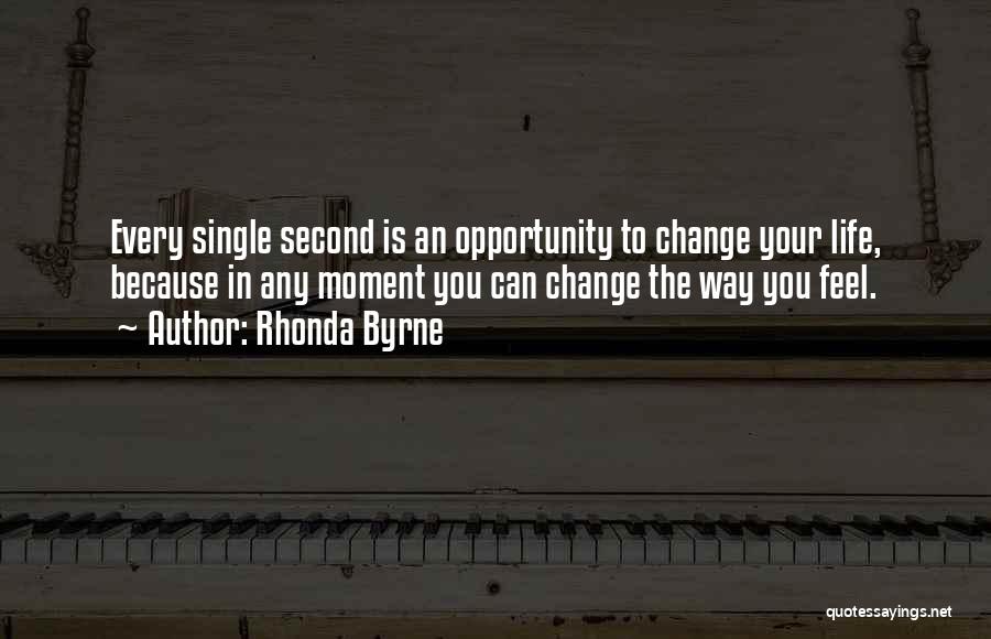 Life Is An Opportunity Quotes By Rhonda Byrne