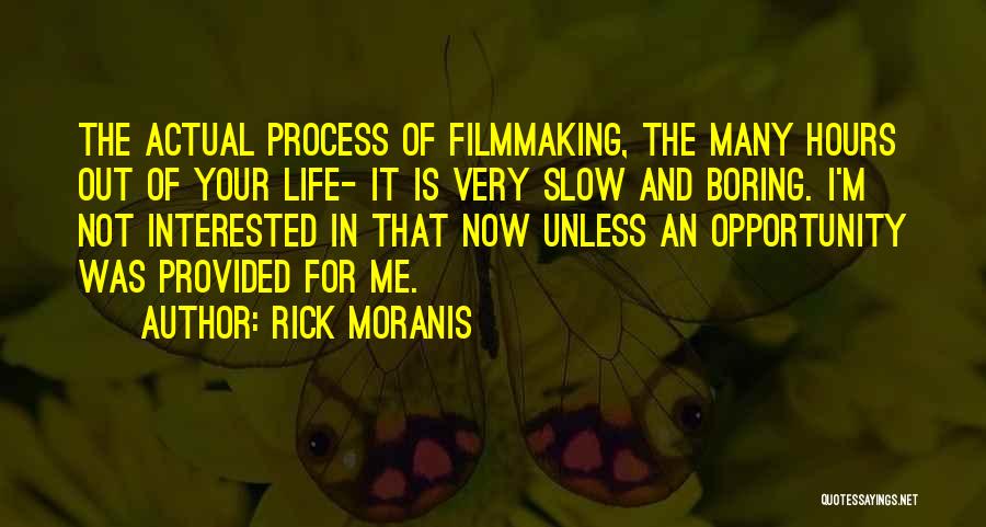Life Is An Opportunity Quotes By Rick Moranis