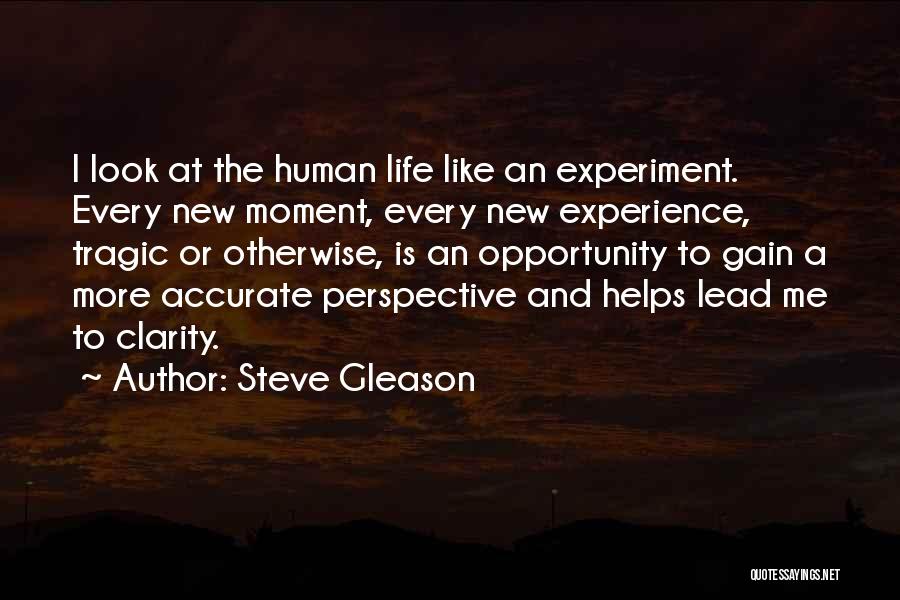 Life Is An Opportunity Quotes By Steve Gleason