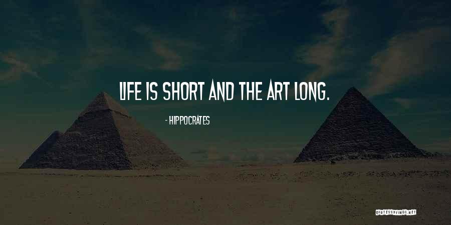 Life Is Art Quotes By Hippocrates Life Is Art Quotes By Hippocrates