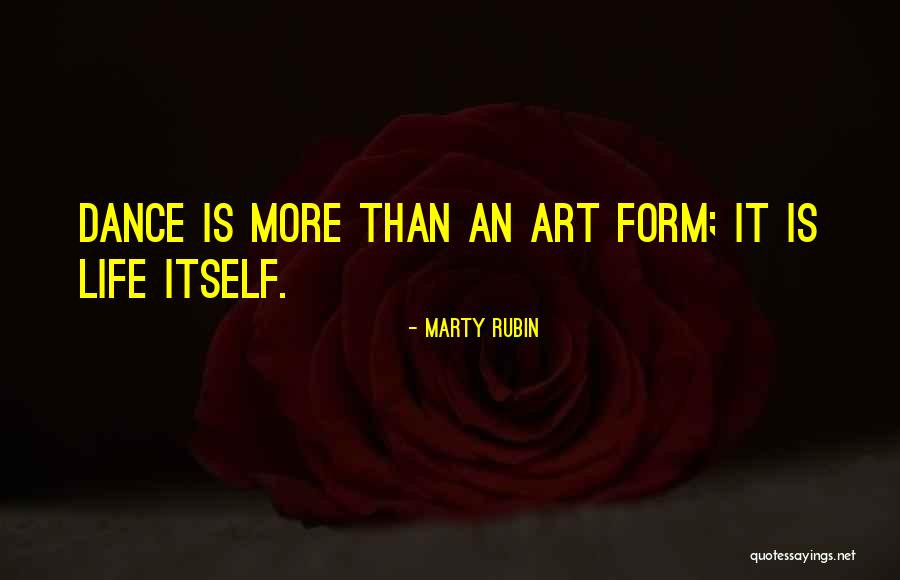 Life Is Art Quotes By Marty Rubin Life Is Art Quotes By Marty Rubin