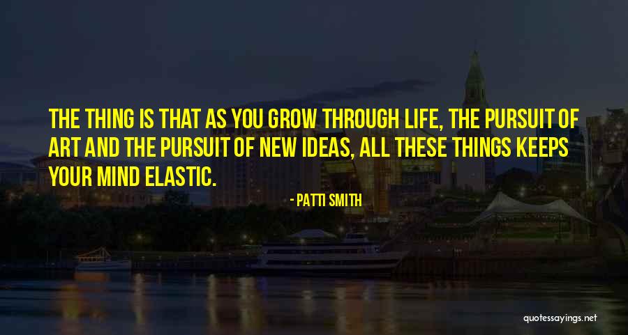 Life Is Art Quotes By Patti Smith Life Is Art Quotes By Patti Smith