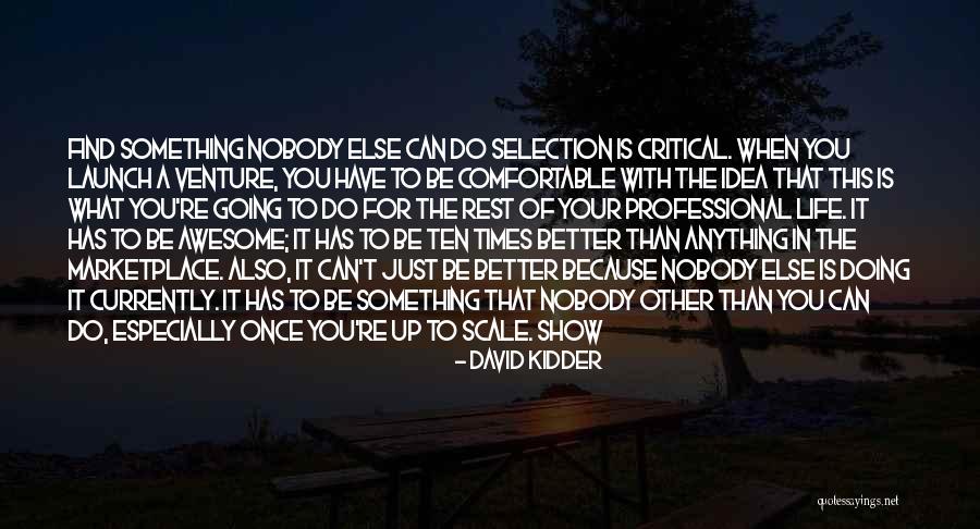 Life Is Awesome Quotes By David Kidder Life Is Awesome Quotes By David Kidder