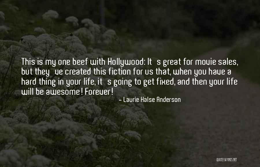 Life Is Awesome Quotes By Laurie Halse Anderson Life Is Awesome Quotes By Laurie Halse Anderson