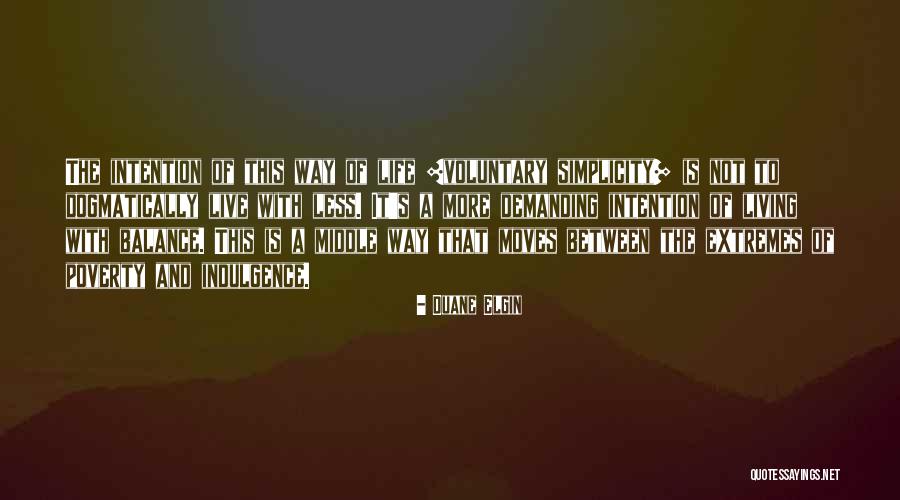 Life Is Balance Quotes By Duane Elgin Life Is Balance Quotes By Duane Elgin