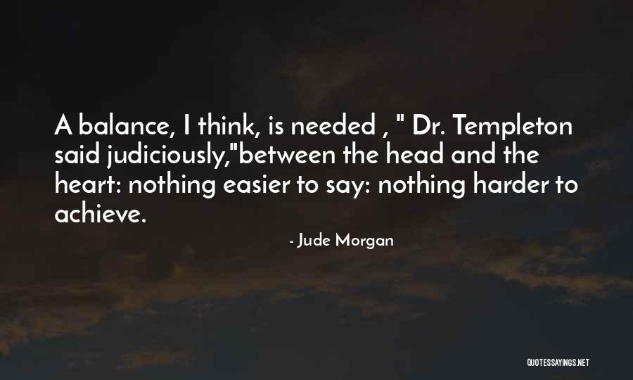 Life Is Balance Quotes By Jude Morgan Life Is Balance Quotes By Jude Morgan