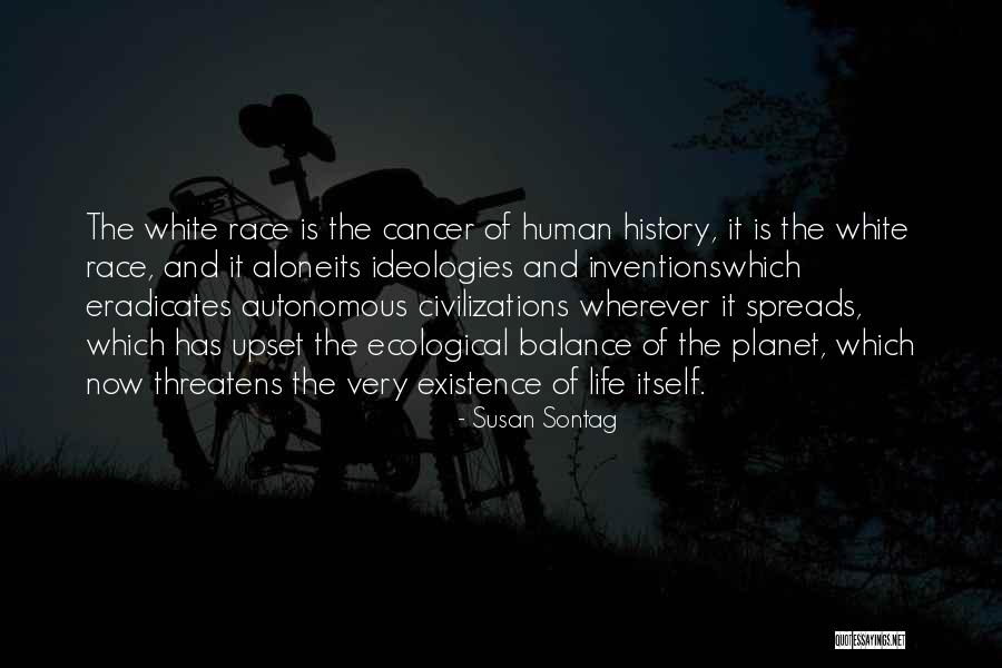 Life Is Balance Quotes By Susan Sontag Life Is Balance Quotes By Susan Sontag