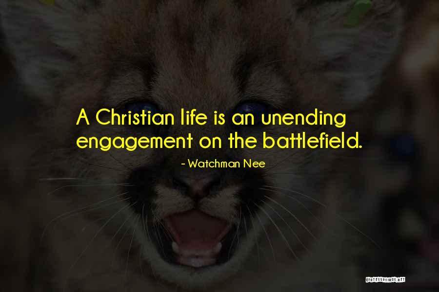 Life Is Battlefield Quotes By Watchman Nee Life Is Battlefield Quotes By Watchman Nee