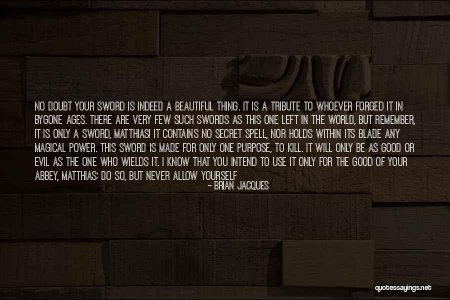 Life Is Beautiful And So Are You Quotes By Brian Jacques Life Is Beautiful And So Are You Quotes By Brian Jacques