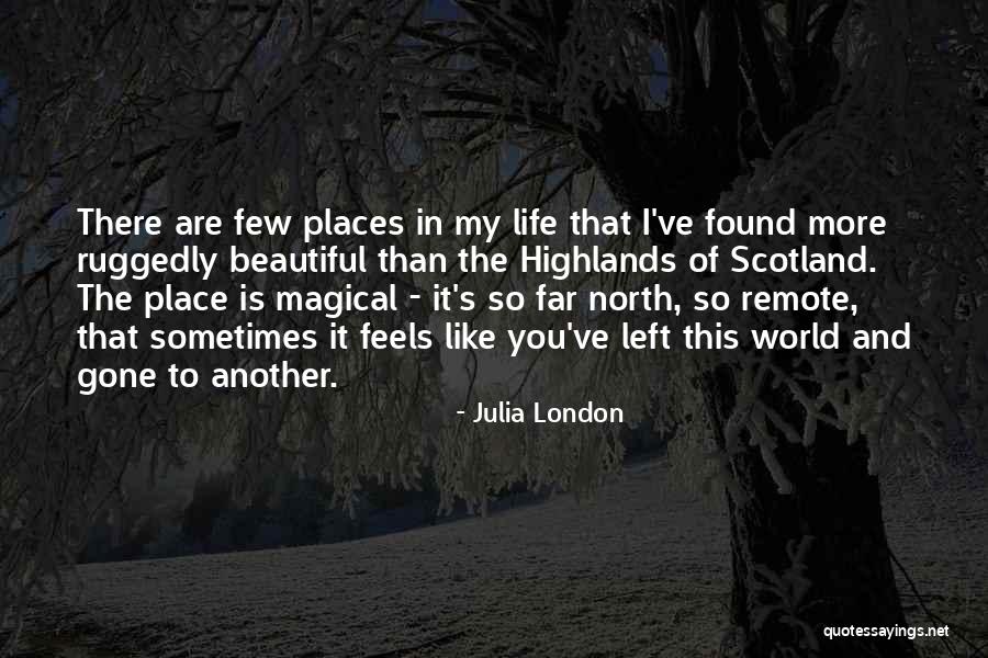 Life Is Beautiful And So Are You Quotes By Julia London Life Is Beautiful And So Are You Quotes By Julia London
