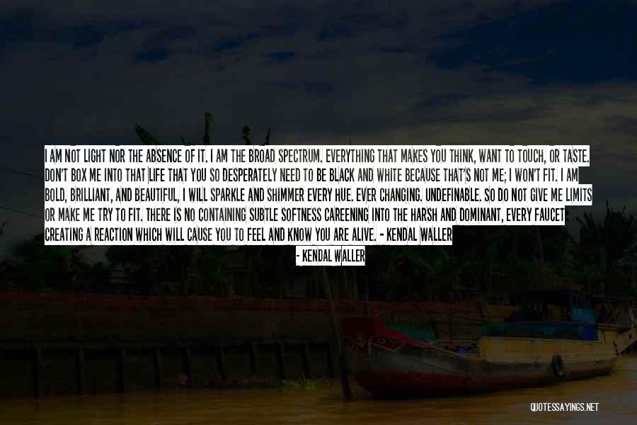 Life Is Beautiful And So Are You Quotes By Kendal Waller Life Is Beautiful And So Are You Quotes By Kendal Waller