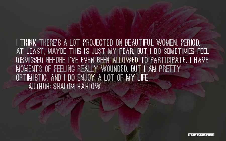 Life Is Beautiful But Quotes By Shalom Harlow