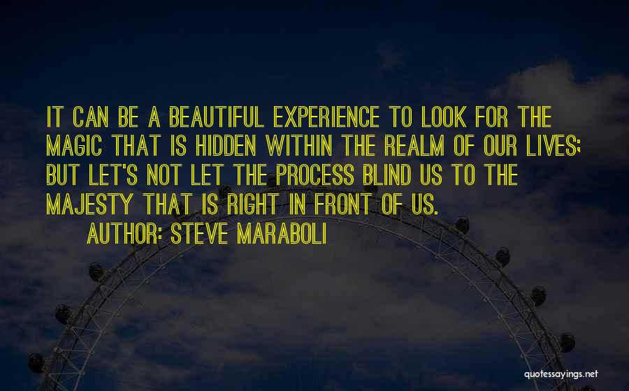 Life Is Beautiful But Quotes By Steve Maraboli