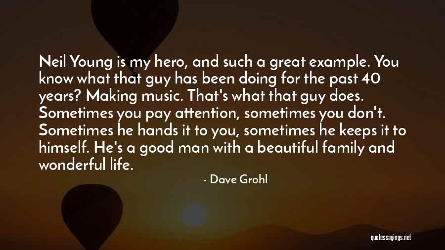 Life Is Beautiful Family Quotes By Dave Grohl