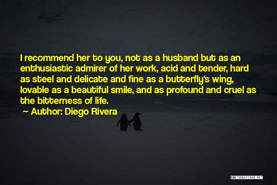 Life Is Beautiful When You Smile Quotes By Diego Rivera