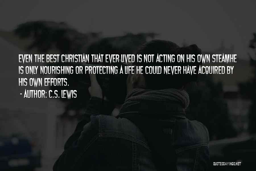 Life Is Best Lived Quotes By C.S. Lewis