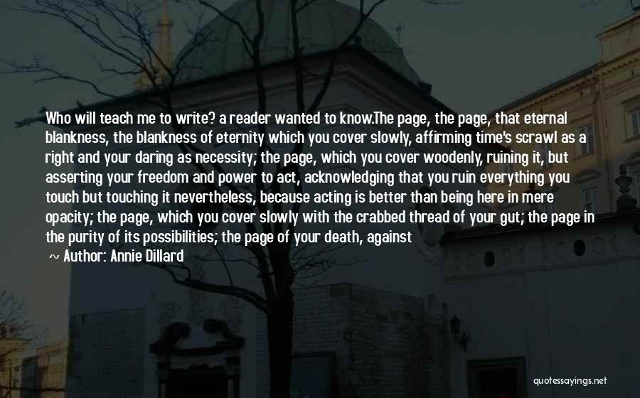 Life Is Better Because Of You Quotes By Annie Dillard