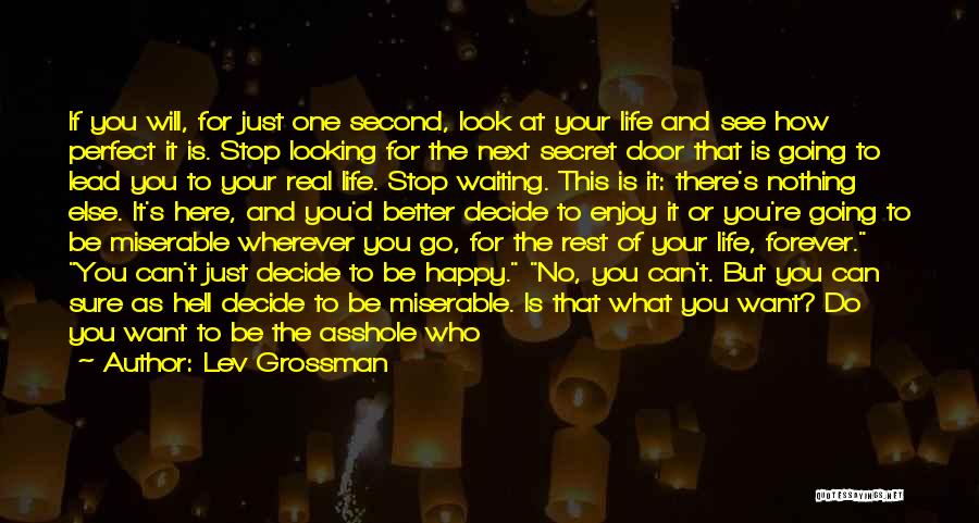 Life Is Better Because Of You Quotes By Lev Grossman